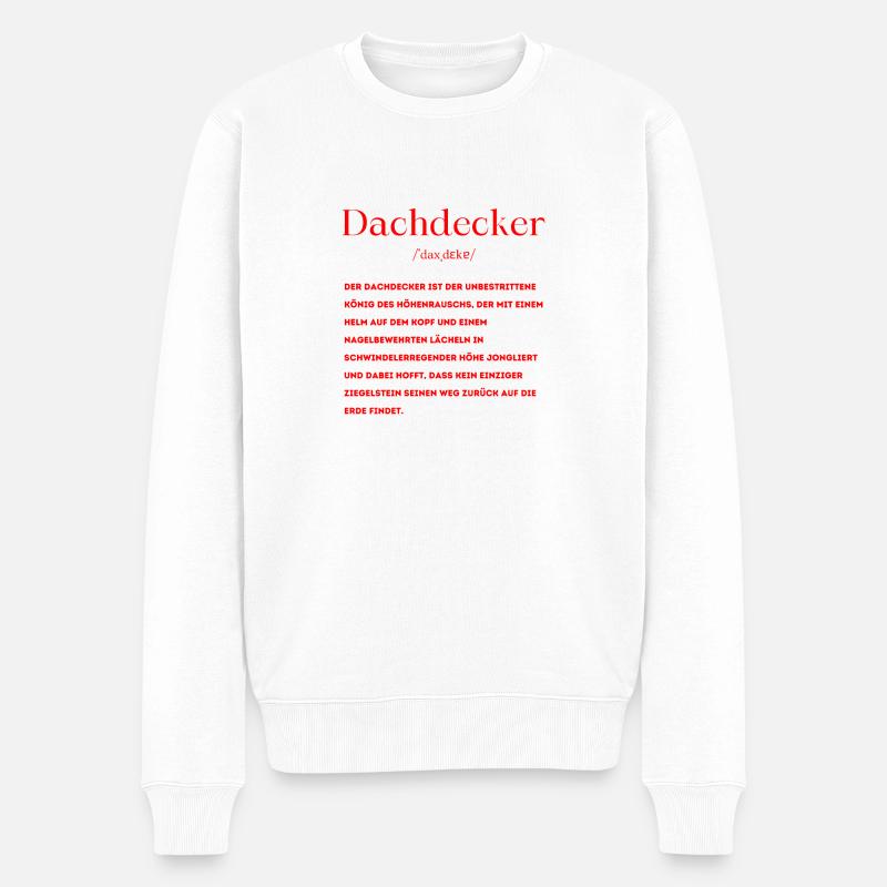 Dachdecker Definition - Männer Premium Bio Pullover - Weiß