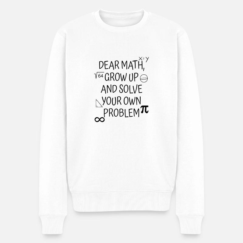 Mathematik Spruch Mathe Lehrer lustiger Schüler - Männer Premium Bio Pullover - Weiß