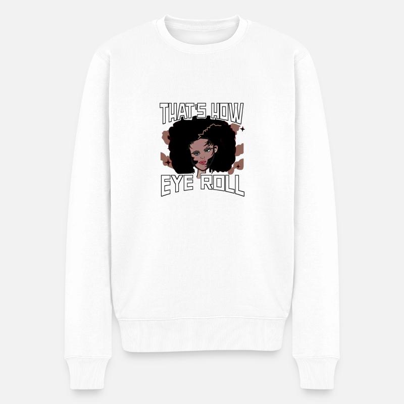 That's How Eye Roll - Männer Premium Bio Pullover - Weiß