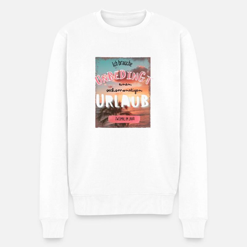Urlaubsreif ganzjährig! Witziger Urlaub Spruch - Männer Premium Bio Pullover - Weiß
