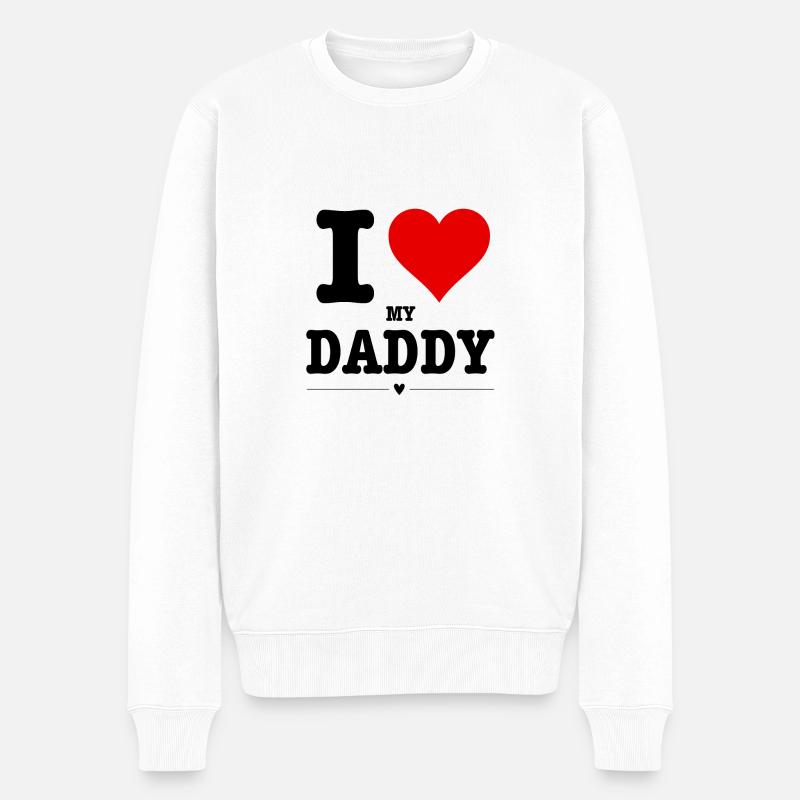 I LOVE MY DADDY - Pull Premium bio Homme - blanc
