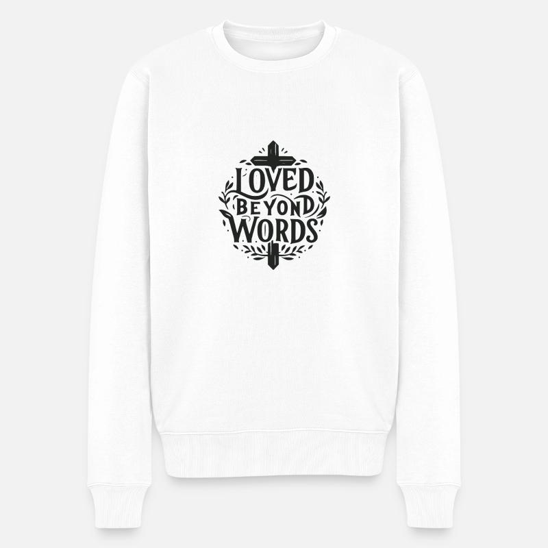 Geliebt über Worte hinaus - Männer Premium Bio Pullover - Weiß