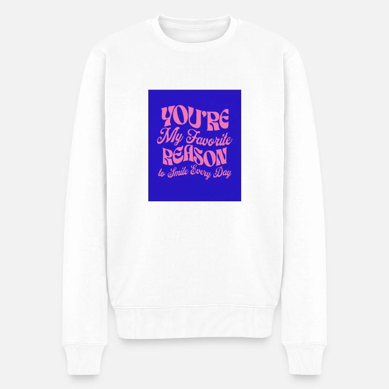 You're my favorite Reason - Männer Premium Bio Pullover - Weiß