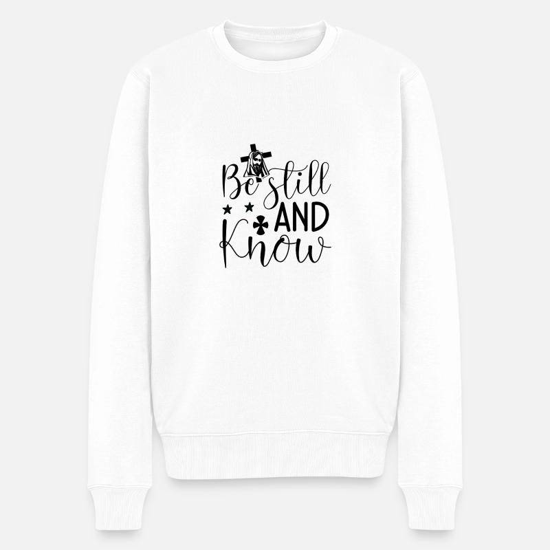 be still and know - Männer Premium Bio Pullover - Weiß