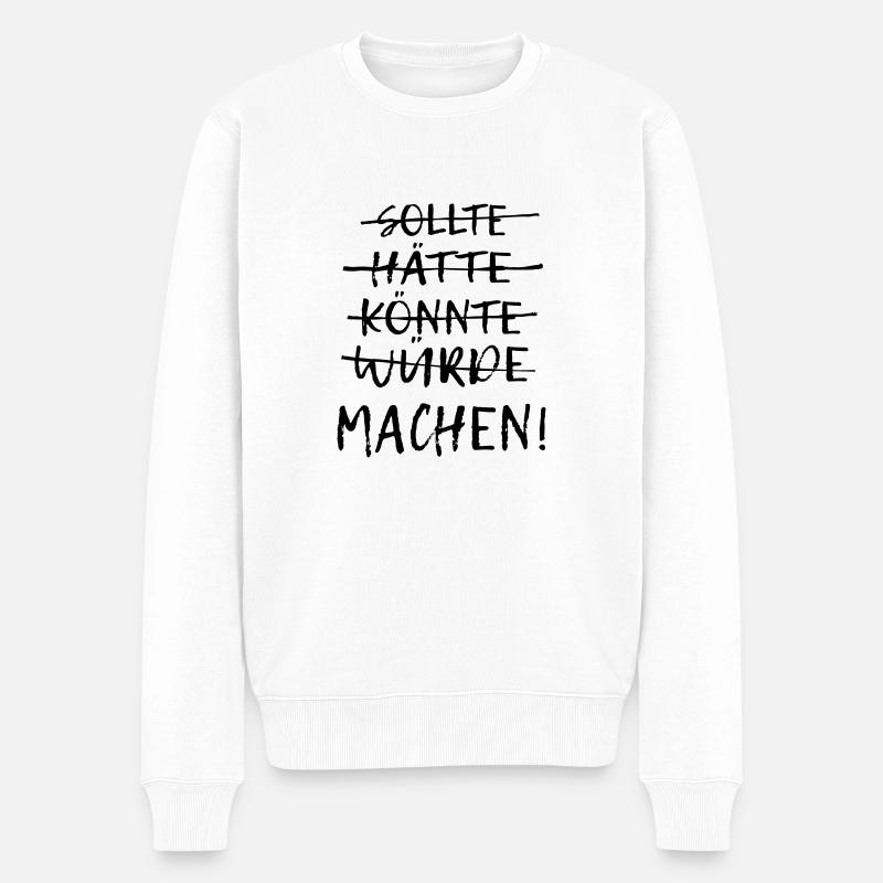 Einfach machen! - Männer Premium Bio Pullover - Weiß