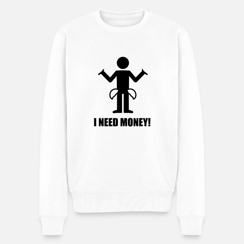 i need money! - Männer Premium Bio Pullover - Weiß