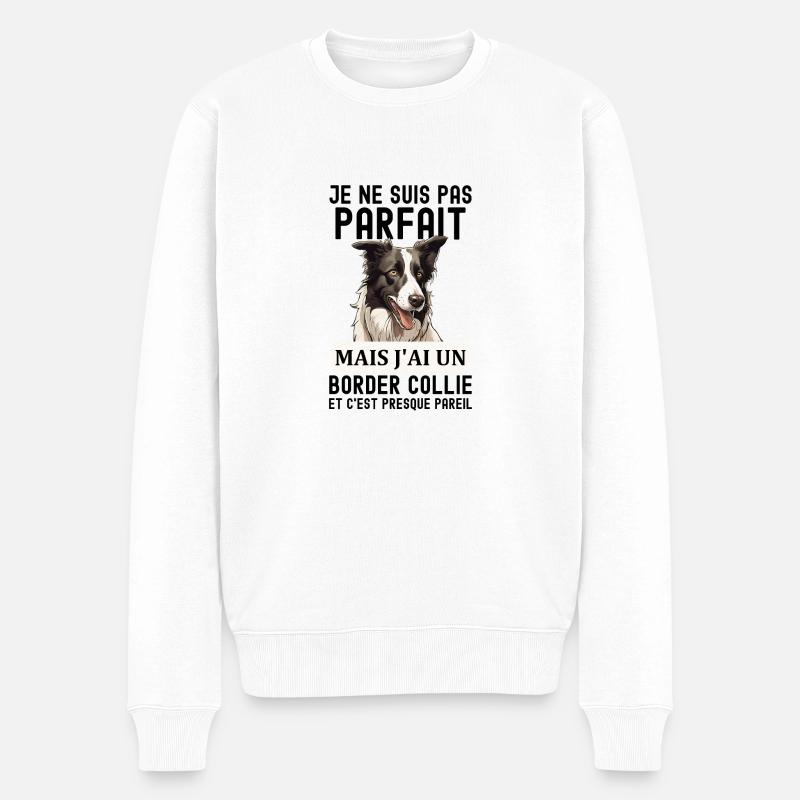 Pas parfait mais j ai un border collie 6 - Pull Premium bio Homme - blanc