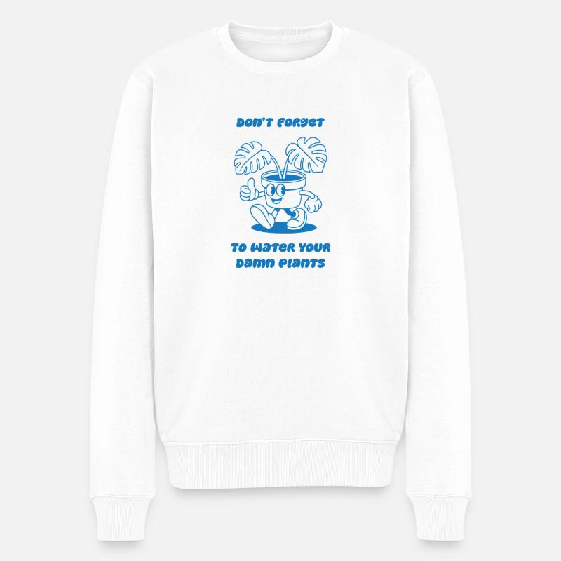 Vergiss Nicht Deine Pflanzen Zu Gießen - Männer Premium Bio Pullover - Weiß