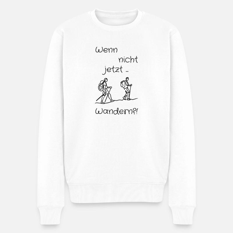 Wenn nicht jetzt ... Wander?! - Männer Premium Bio Pullover - Weiß