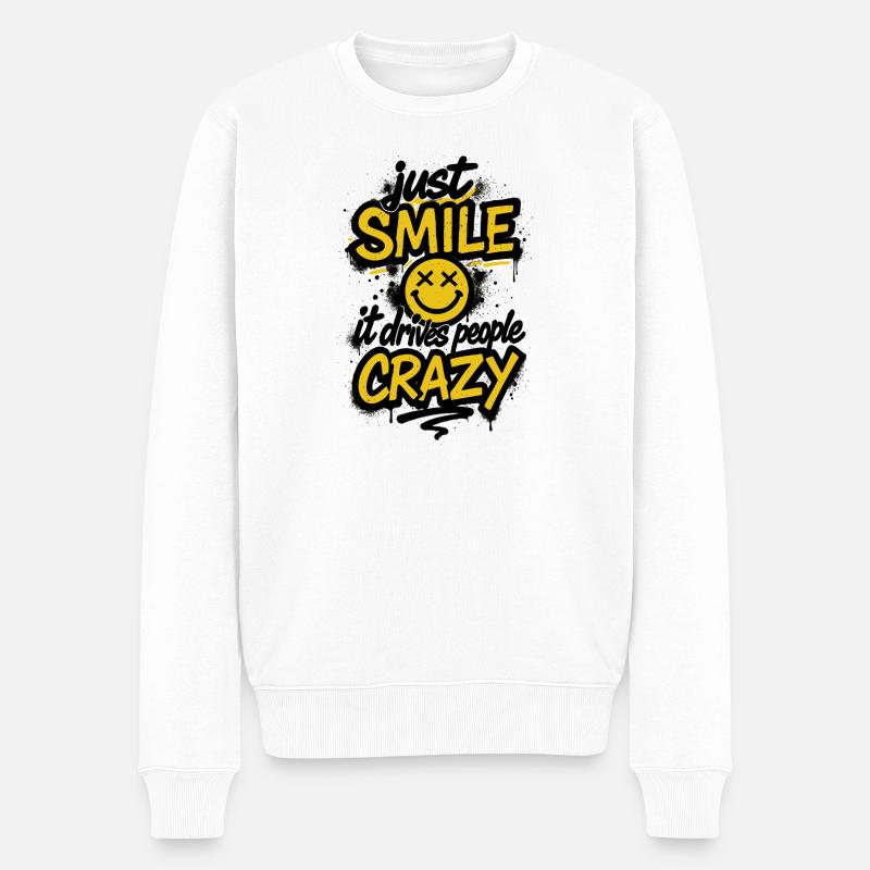 Just Smile It Drives People Crazy – Graffiti Style - Männer Premium Bio Pullover - Weiß