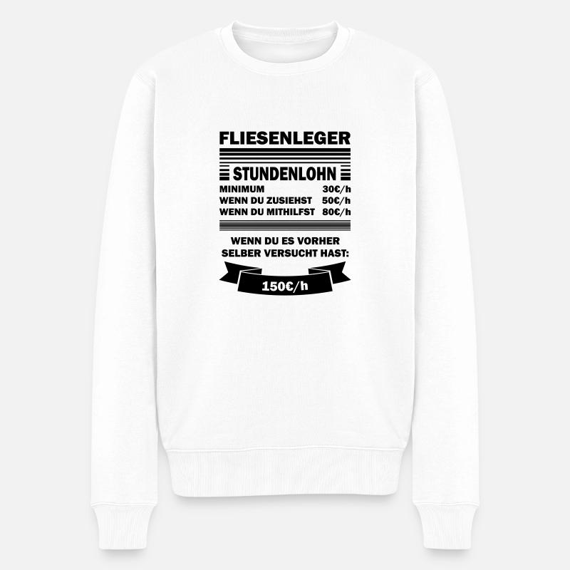 fliesenleger stundenlohn - Männer Premium Bio Pullover - Weiß