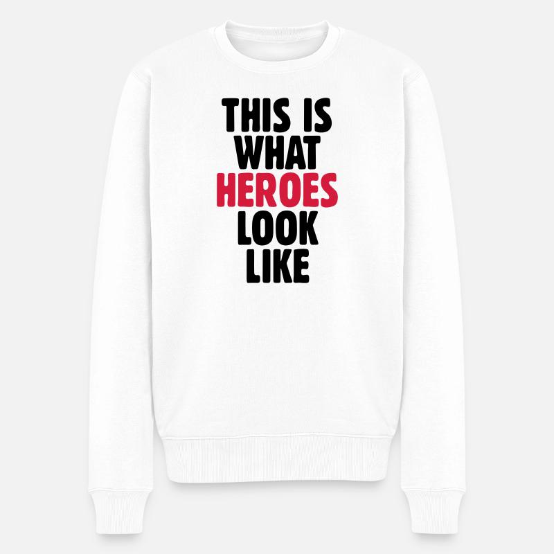 This is what heroes look like - Pull Premium bio Homme - blanc