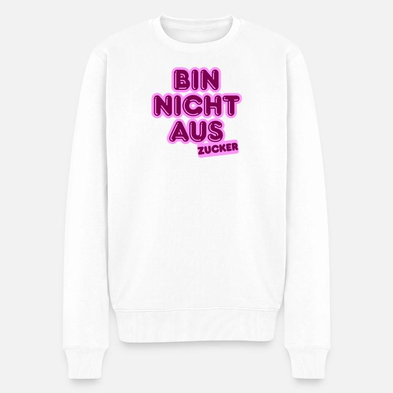 Bin Nicht Aus Zucker - Männer Premium Bio Pullover - Weiß