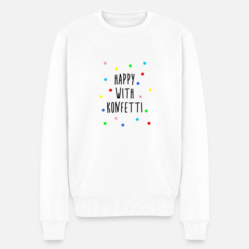 Happy with Konfetti Party Spruch Sprüche Confetti - Männer Premium Bio Pullover - Weiß