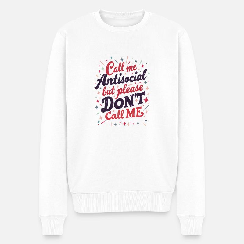 Nenn mich asozial - Männer Premium Bio Pullover - Weiß