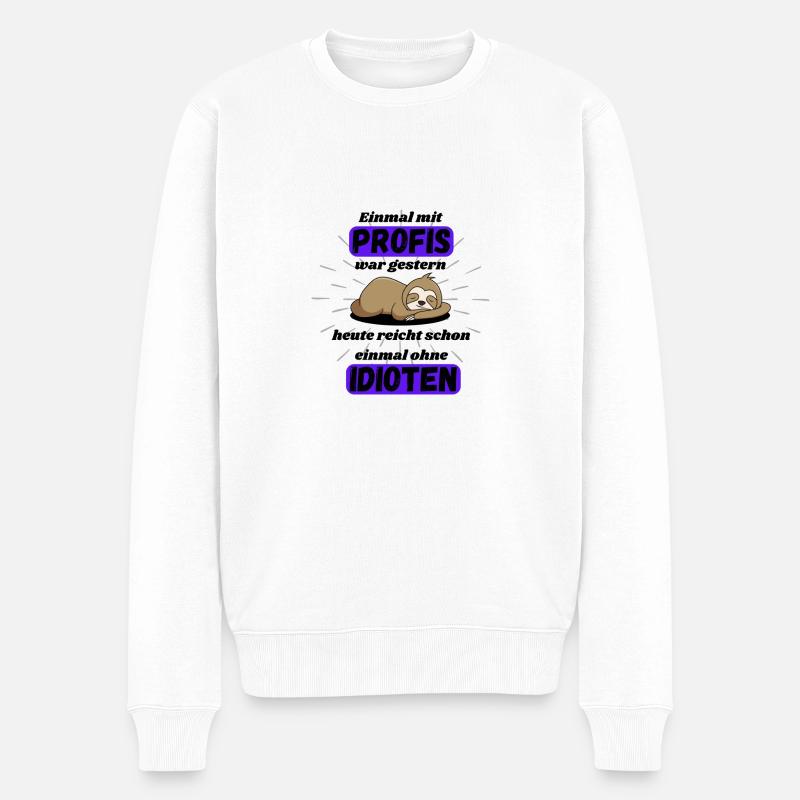 Einmal mit Profis arbeiten nicht Idioten schwarz - Männer Premium Bio Pullover - Weiß