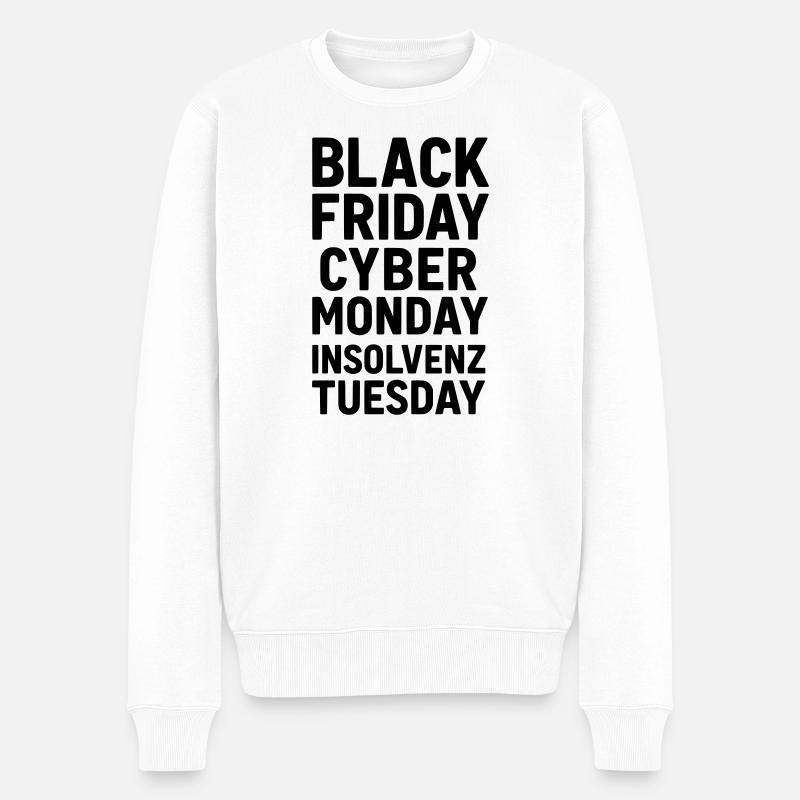 black friday lustiger spruch insolvenz - Männer Premium Bio Pullover - Weiß
