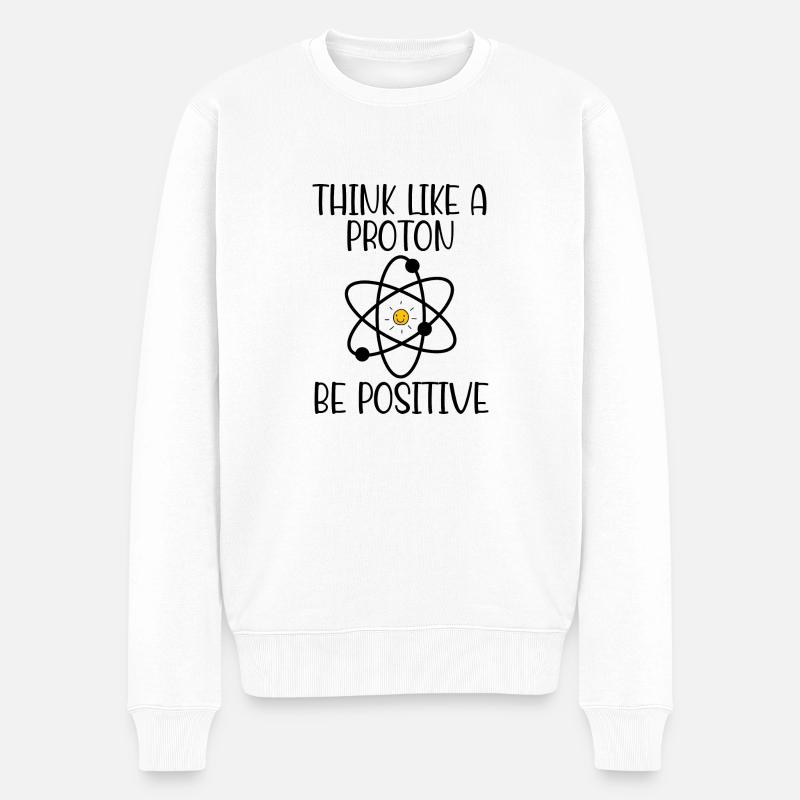 Denken Sie wie ein Proton, seien Sie positiv - Männer Premium Bio Pullover - Weiß