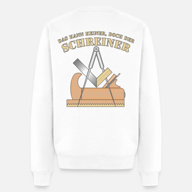 "Das kann keiner, doch der Schreiner" & Tischler - Männer Premium Bio Pullover - Weiß