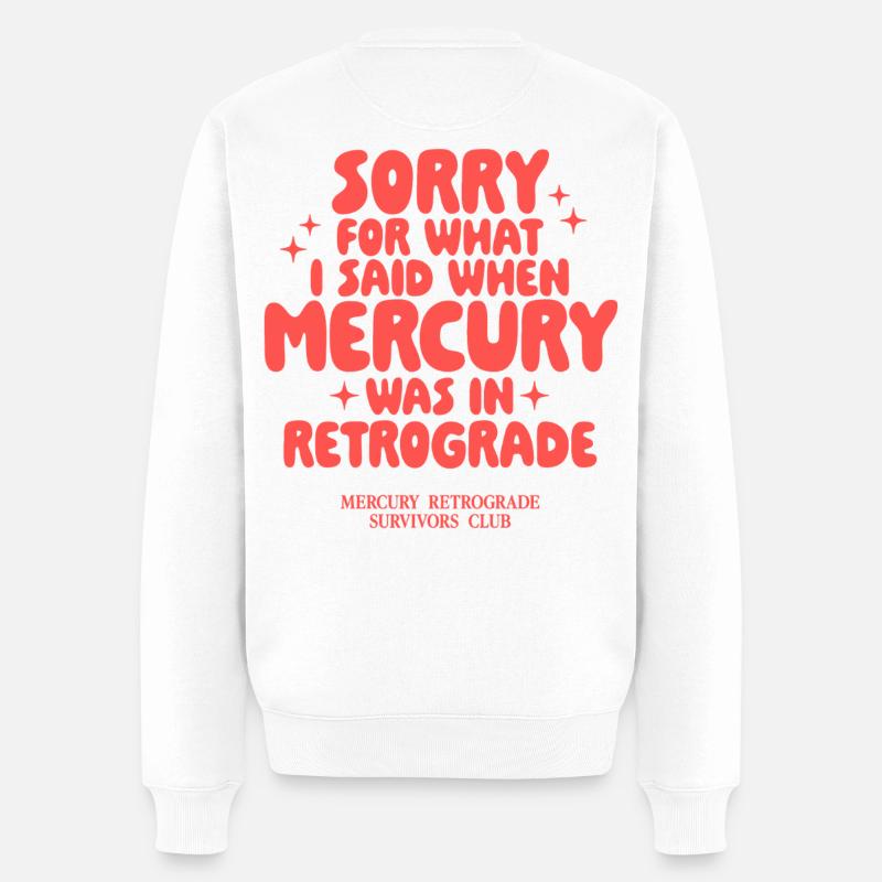 Mercury Retrograde Spruch Design - Männer Premium Bio Pullover - Weiß