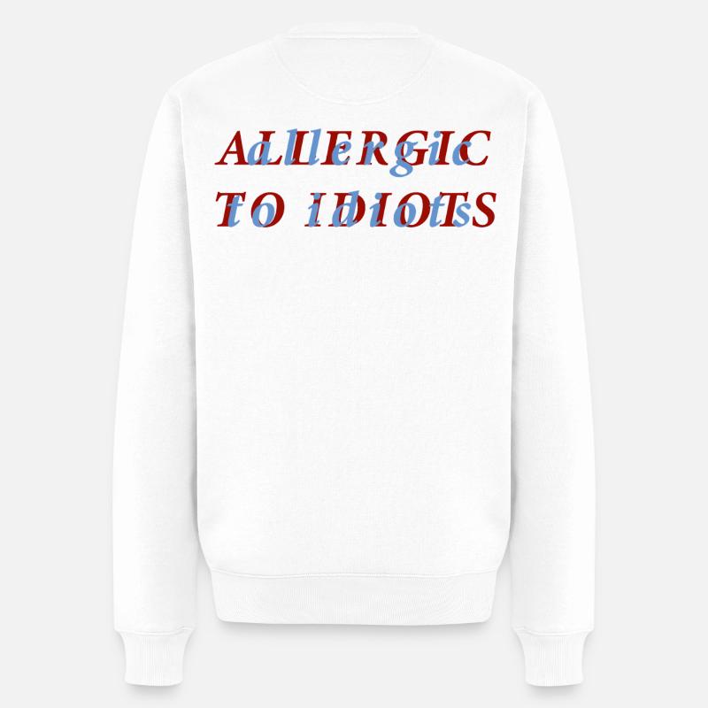 Chemise drôle allergique aux idiots - Pull Premium bio Homme - blanc