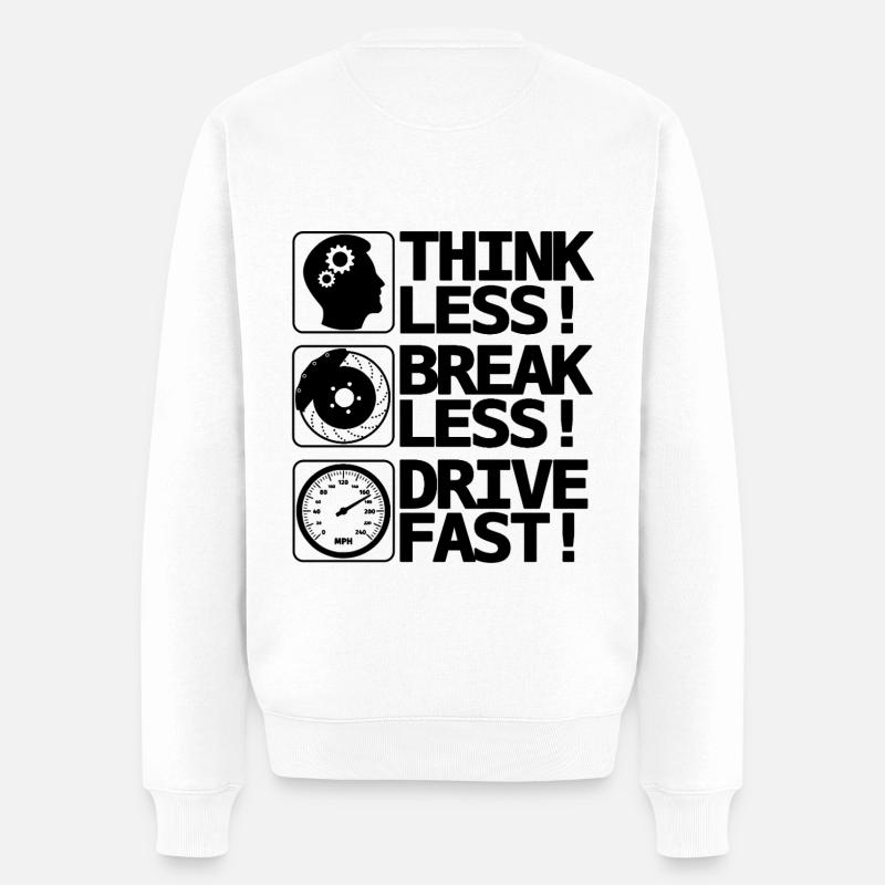 Brake Less Drive Fast - Männer Premium Bio Pullover - Weiß