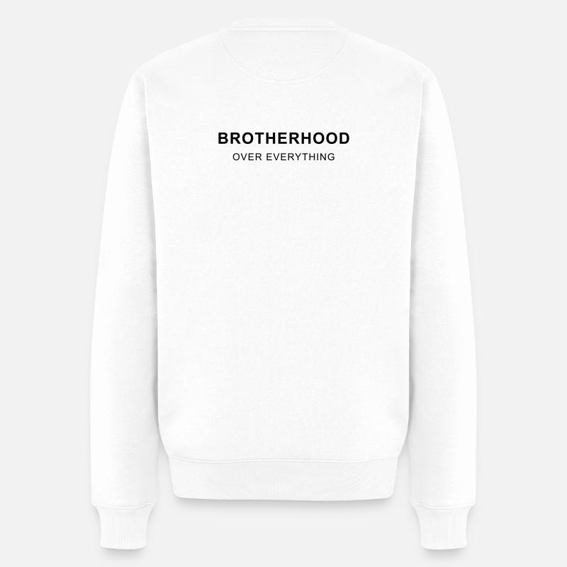 BROTHERHOOD OVER EVERYTHING - Männer Premium Bio Pullover - Weiß