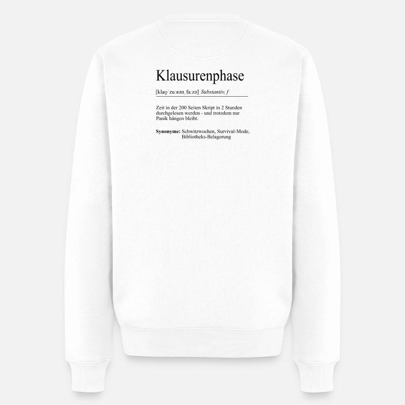 Unispruch "Klausurenphase" Geschenk, Studenten - Männer Premium Bio Pullover - Weiß