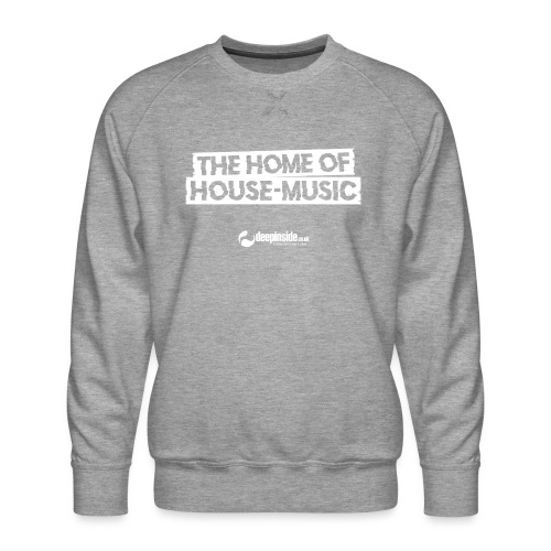The home of House-Music since 2005 white - Men's Premium Sweatshirt