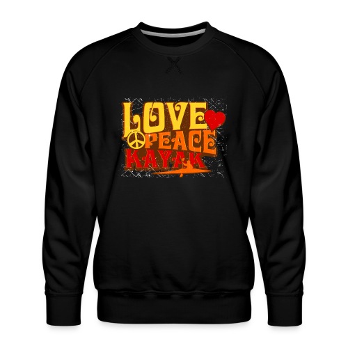 peace love kayak revised and final - Men's Premium Sweatshirt