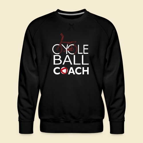 Radball | Cycle Ball Coach - Männer Premium Pullover