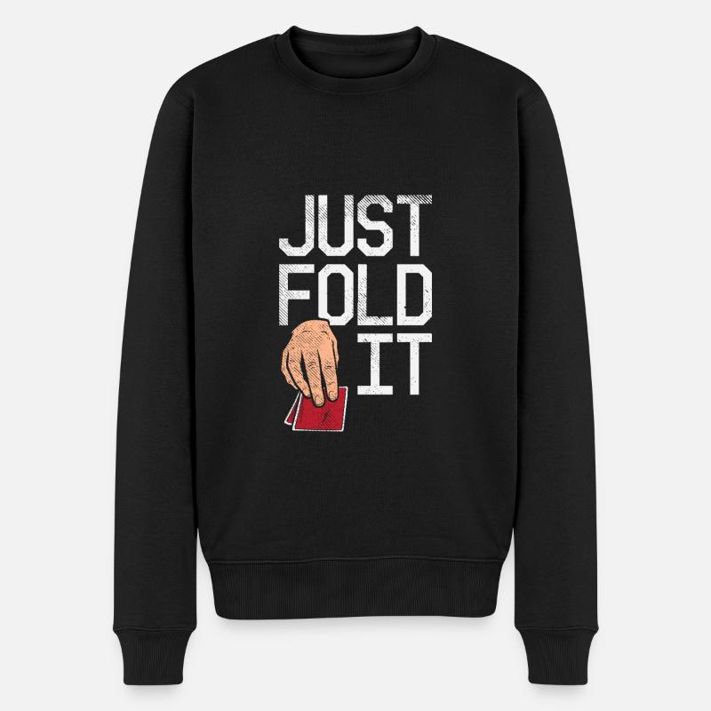 Just Fold It Pokerspieler - Männer Premium Bio Pullover - Schwarz
