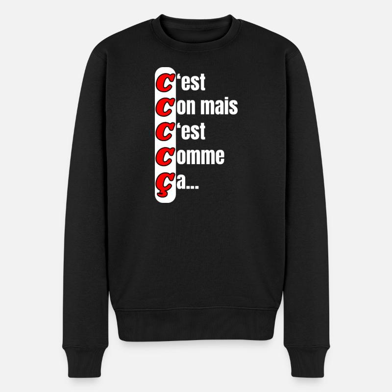 C'est con mais c'est comme ça - Pull Premium bio Homme - noir