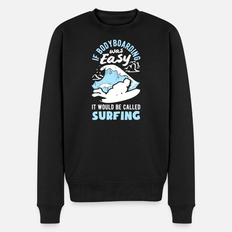 Surfen Surfboarder Bodyboarder - Männer Premium Bio Pullover - Schwarz