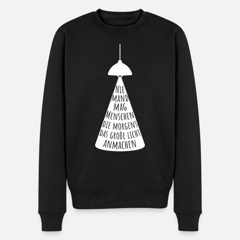 Morgens Licht anmachen – Humorvolles Schlafshirt - Männer Premium Bio Pullover - Schwarz