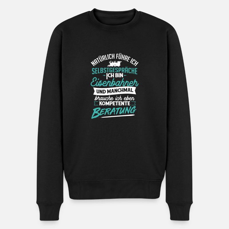 Eisenbahner Zugführer Eisenbahn Zug Selbstgespräch - Männer Premium Bio Pullover - Schwarz
