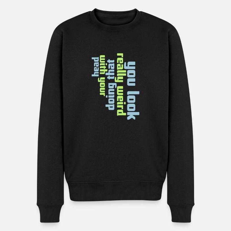 tu as l’air vraiment bizarre - Pull Premium bio Homme - noir