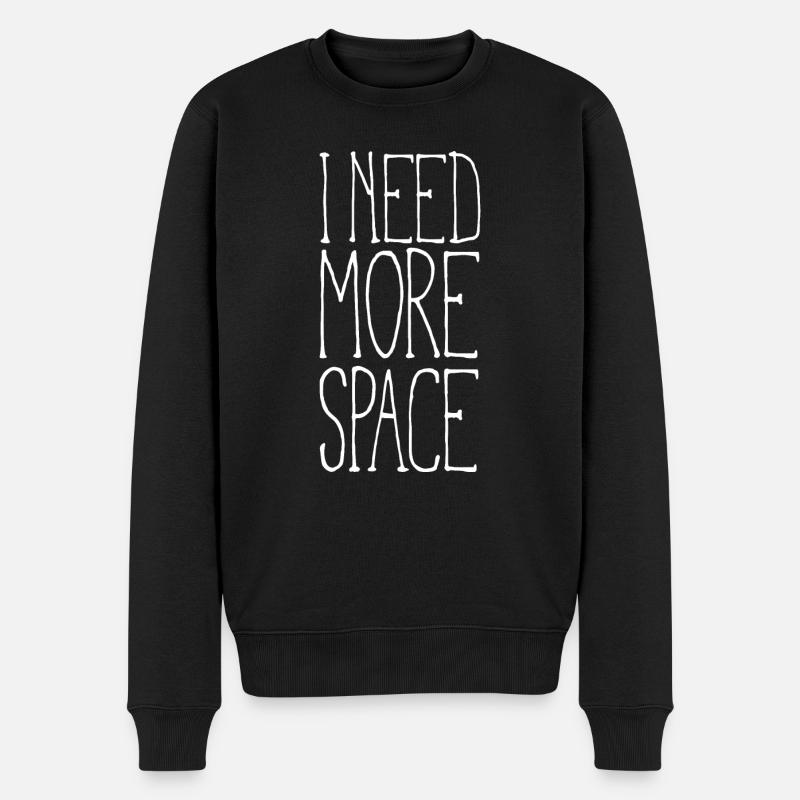 I need more space - Männer Premium Bio Pullover - Schwarz