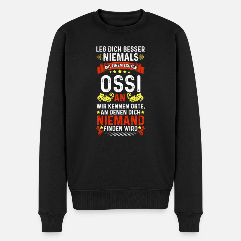 Leg dich nicht mit einen Ossi an - Männer Premium Bio Pullover - Schwarz