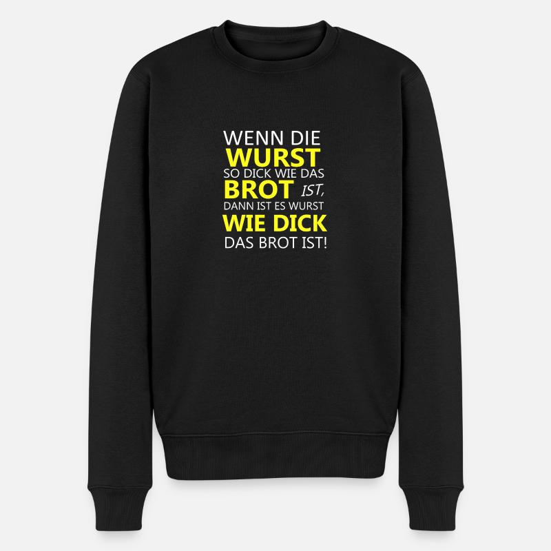 Wurst Brot Spruch Shirt - Männer Premium Bio Pullover - Schwarz
