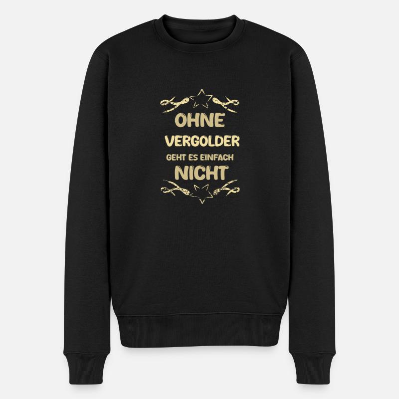 Vergolder als Vergolder - Männer Premium Bio Pullover - Schwarz
