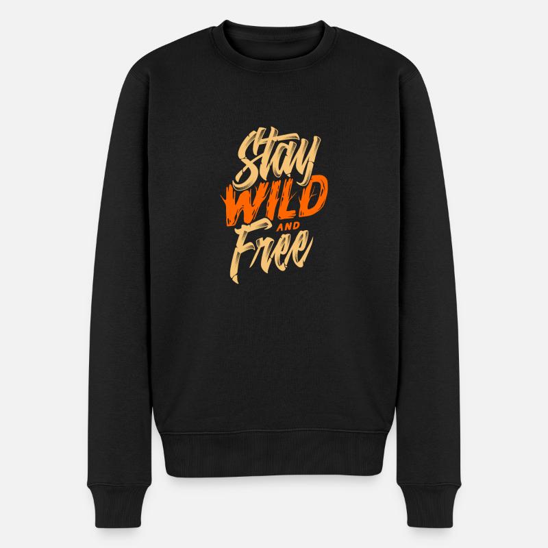 STAY WILD AND FREE - Männer Premium Bio Pullover - Schwarz