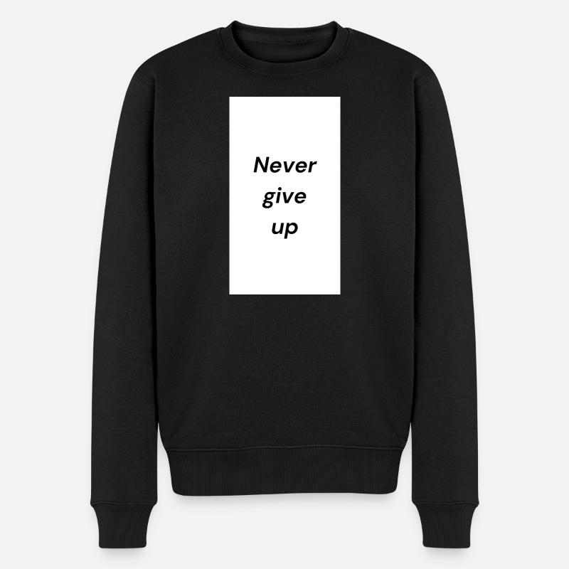 Motivierende Never Give Up Botschaft - Männer Premium Bio Pullover - Schwarz