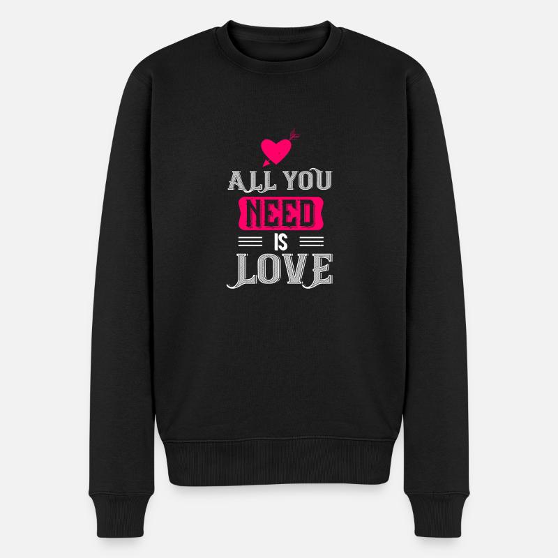 Alles, was du brauchst, ist Liebe - Männer Premium Bio Pullover - Schwarz