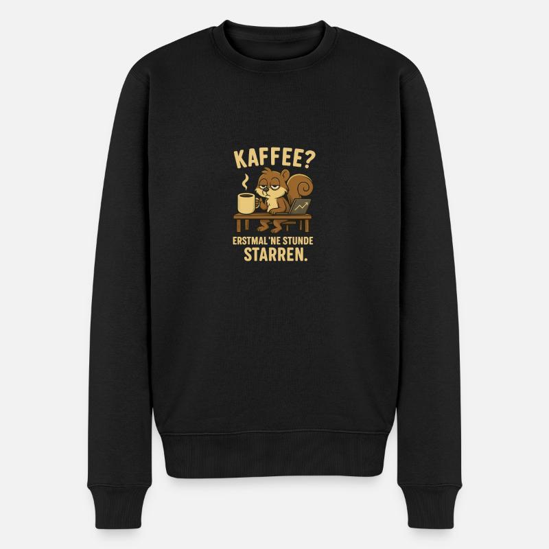 Kaffee? Erstmal ’ne Stunde starren Müdes Hörnchen - Männer Premium Bio Pullover - Schwarz