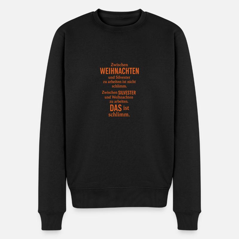 Zwischen Weihnachten und Silvester arbeiten... - Männer Premium Bio Pullover - Schwarz