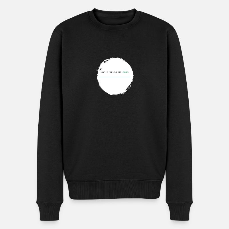 Can't bring me down - grün - Männer Premium Bio Pullover - Schwarz
