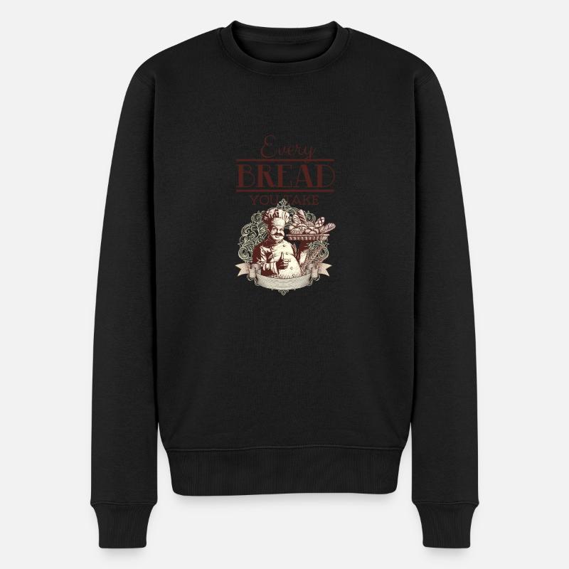 Every Bread you take - Männer Premium Bio Pullover - Schwarz