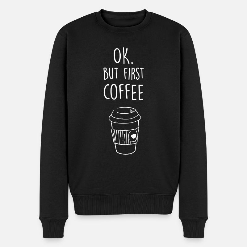 Ok. Mais premier café. - Pull Premium bio Homme - noir