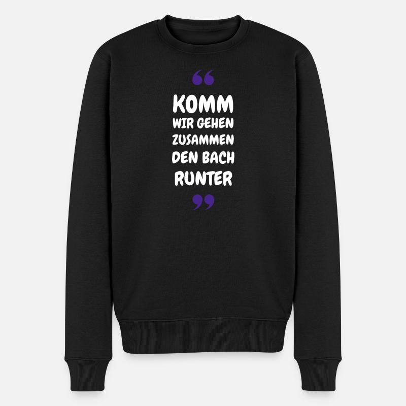 Komm wir gehen zusammen den Bach runter - Männer Premium Bio Pullover - Schwarz